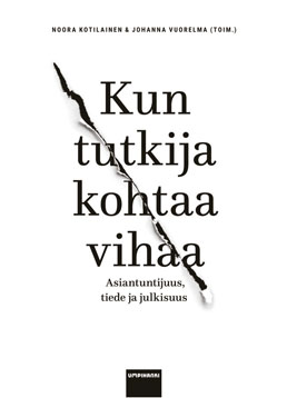 Kun tutkija kohtaa vihaa